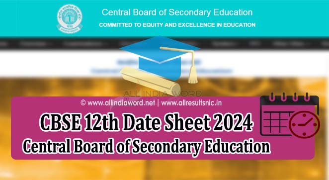 CBSE Class 12 Exam Schedule 2024 Download PDF