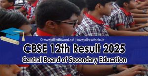 CBSE 12th Class Results 2025 @ cbseresults.nic.in